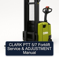 Clark PTT 5/7 Forklift Adjustment Service Repair Workshop Manual PDF