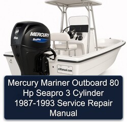 1987-1993 Mercury Mariner Outboard 80 Hp Seapro 3 Cylinder Service Repair Workshop Manual PDF