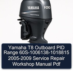 2005-2009 Yamaha T8 Outboard PID Range 60s-1006138-1018815 Service Repair Workshop Manual PDF