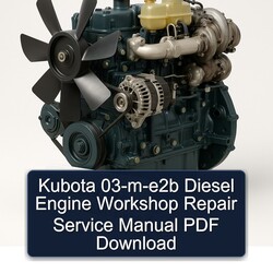 Kubota 03-m-e2b Diesel Engine Service Repair Workshop Manual PDF