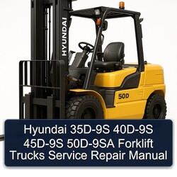 Hyundai 35D-9S 40D-9S 45D-9S 50D-9SA Forklift Trucks Service Repair Workshop Manual PDF