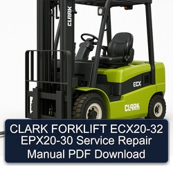 Clark Forklift ECX20-32 EPX20-30 Service Repair Workshop Manual PDF