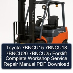 Toyota 7bncu15 7bncu18 7bncu20 7bncu25 Forklift Service Repair Workshop Manual PDF