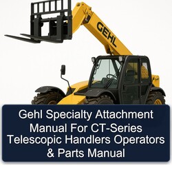 Gehl Specialty Attachment Ct-series Telescopic Handlers Operators Parts Catalog PDF