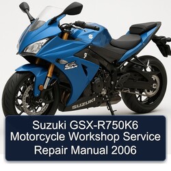 2006 Suzuki GSX Series Gsx-r750k6 Motorcycle Service Repair Workshop Manual PDF