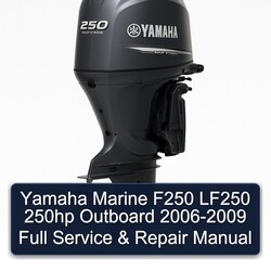 2006-2009 Yamaha Marine F250 LF250 250HP Outboard Service Repair Workshop Manual PDF