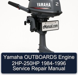 1984-1996 Yamaha Outboards Engine 2HP-250HP Service Repair Workshop Manual PDF