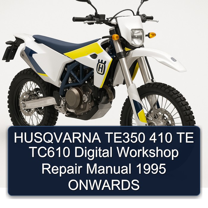 1995 Husqvarna TE Models TE350 410 TC610 Digital Onwards Service Repair Workshop Manual PDF