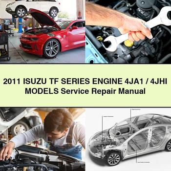 2011 Isuzu TF Series Engine 4ja1/4jhi Models Service Repair Workshop Manual PDF