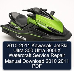 2010-2011 Kawasaki Jetski Ultra 300 300LX Watercraft Service Repair Workshop Manual PDF