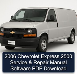 2006 Chevrolet Express 2500 Software Service Repair Workshop Manual PDF