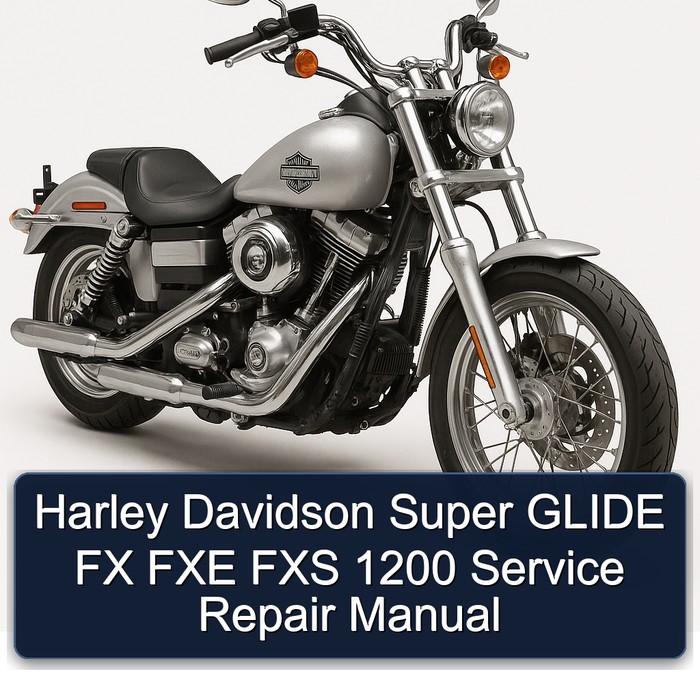 Harley Davidson Super Glide FX FXE FXS 1200 Service Repair Workshop Manual PDF
