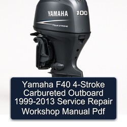 1999-2013 Yamaha F40 4-stroke Carbureted Outboard Service Repair Workshop Manual PDF