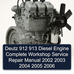 2002-2006 Deutz 912 913 Diesel Engine Service Repair Workshop Manual PDF