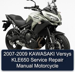 2007-2009 Kawasaki Versys KLE650 Motorcycle Service Repair Workshop Manual PDF