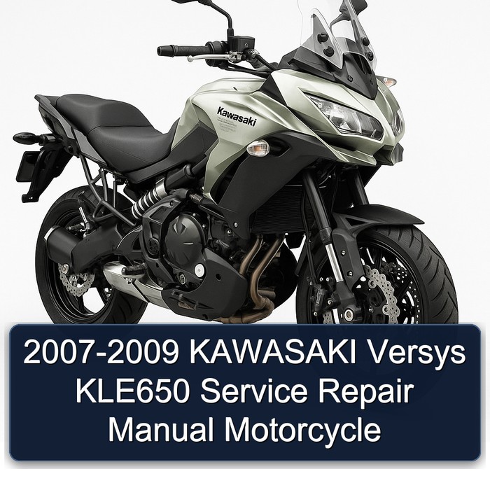 2007-2009 Kawasaki Versys KLE650 Motorcycle Service Repair Workshop Manual PDF