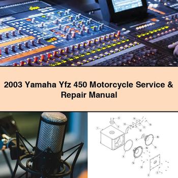 2003 Yamaha Yfz 450 Motorcycle Service Repair Workshop Manual PDF