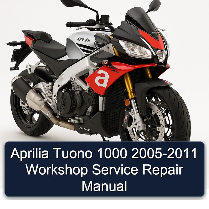 2005-2011 Aprilia Tuono Service Repair Workshop Manual PDF