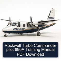 Rockwell Turbo Commander Pilot 690A Training Service Repair Workshop Manual PDF