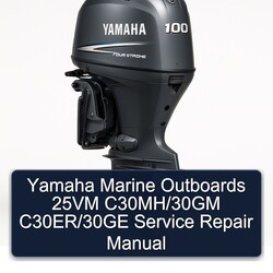 Yamaha Marine Outboards 25VM C30mh/30gm C30er/30ge Service Repair Workshop Manual PDF