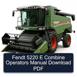 Fendt 5220 E Combine Operators Operator's Manual PDF