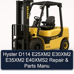 Hyster D114 E25xm2 E30xm2 E35xm2 E40xms2 Parts Manu Service Repair Workshop Manual PDF
