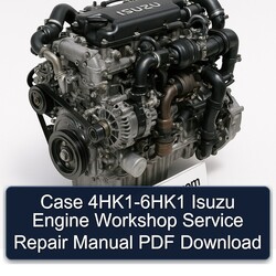 Case 4HK1-6HK1 Isuzu Engine Service Repair Workshop Manual PDF