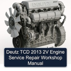 2013 Deutz 2V TCD Engine Service Repair Workshop Manual PDF