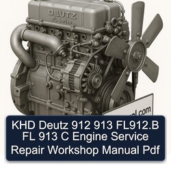 Deutz 912 KHD 913 Fl912.b FL C Engine Service Repair Workshop Manual PDF