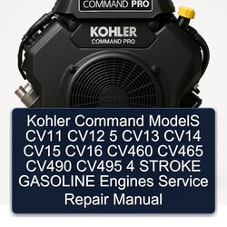 Kohler Command Pro Models CV11 CV12 5 CV13 CV14 CV15 CV16 CV460 CV465 CV490 CV495 4 Stroke Gasoline Engines Service Repair Workshop Manual PDF