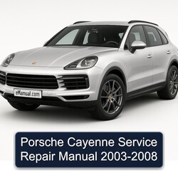 2003-2008 Porsche Cayenne Service Repair Workshop Manual PDF