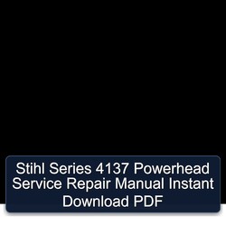 Stihl Series 4137 Powerhead Service Repair Workshop Manual PDF