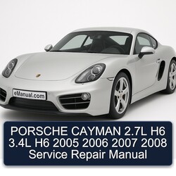 2005-2008 Porsche Cayman 2.7l H6 3.4l Service Repair Workshop Manual PDF