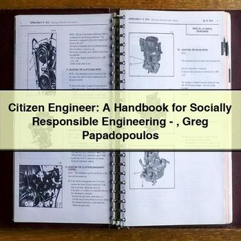 Citizen Engineer: Socially Responsible Engineering-greg Papadopoulos Service Repair Workshop Manual PDF