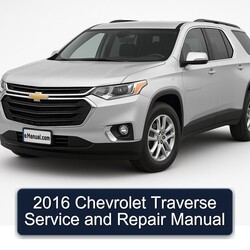 2016 Chevrolet Traverse Service Repair Workshop Manual PDF