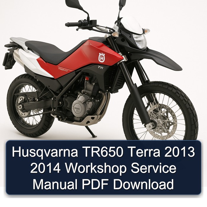 2013-2014 Husqvarna TR650 Models Terra Service Repair Workshop Manual PDF