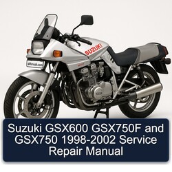 1998-2002 Suzuki GSX Series GSX600 GSX750F GSX750 Service Repair Workshop Manual PDF