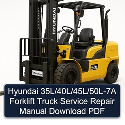 Hyundai 35l/40l/45l/50l-7a Forklift Truck Service Repair Workshop Manual PDF