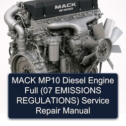 Mack MP10 Diesel Engine (07 Emissions Regulations) Service Repair Workshop Manual PDF