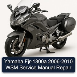 2006-2010 Yamaha FJR Models FJR-1300A - WSM Service Repair Workshop Manual PDF