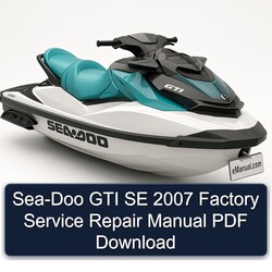 2007 SEA-DOO GTI SE Service Repair Workshop Manual PDF