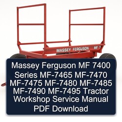 Massey Ferguson MF 7400 Series MF-7465 MF-7470 MF-7475 MF-7480 MF-7485 MF-7490 MF-7495 Tractor Service Repair Workshop Manual PDF