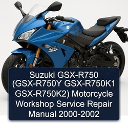 2000-2002 Suzuki GSX Series GSX-R750 (gsx-r750y Gsx-r750k1 Gsx-r750k2) Motorcycle Service Repair Workshop Manual PDF