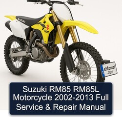 2002-2013 Suzuki RM Series RM85 RM85L Motorcycle Service Repair Workshop Manual PDF