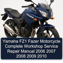2006-2010 Yamaha Fazer FZ1 Motorcycle Service Repair Workshop Manual PDF