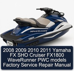 2010-2011 Yamaha FX SHO Cruiser FX1800 Waverunner PWC Models Service Repair Workshop Manual PDF