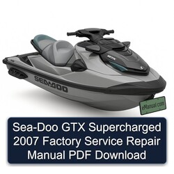2007 SEA-DOO GTX Supercharged Service Repair Workshop Manual PDF