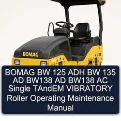 Bomag BW 125 ADH 135 AD BW138 AC Single Tandem Vibratory Roller Operating Service Repair Workshop Manual PDF