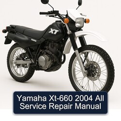 2004 Yamaha XT Models XT-660 All Service Repair Workshop Manual PDF