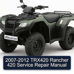 2007-2012 TRX420 Rancher 420 Service Repair Workshop Manual PDF